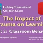 Impact of Trauma on Learning Part 2 - Classroom-Behavior